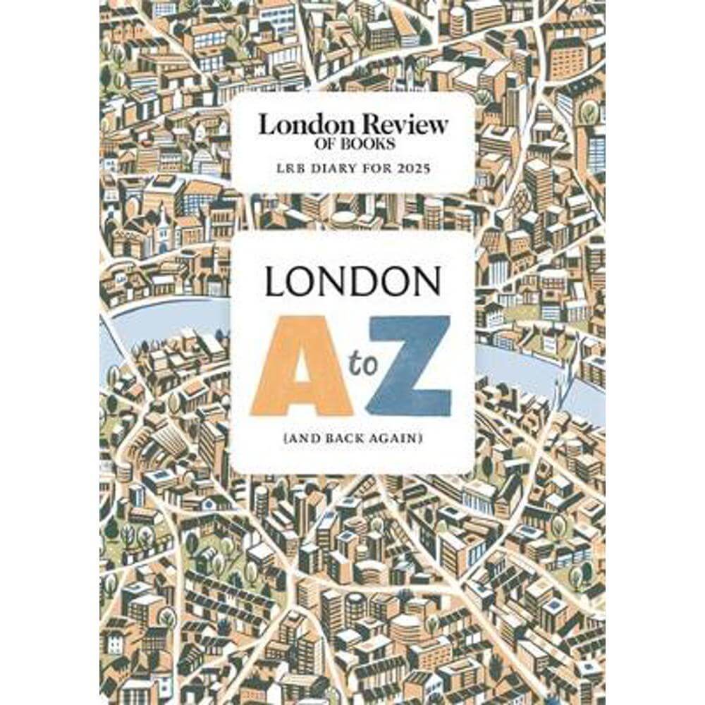 LRB Diary for 2025: London A-Z (and back again) (Hardback)